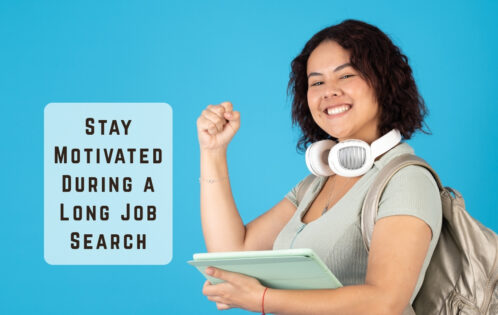 How to Stay Motivated During a Long Job Search